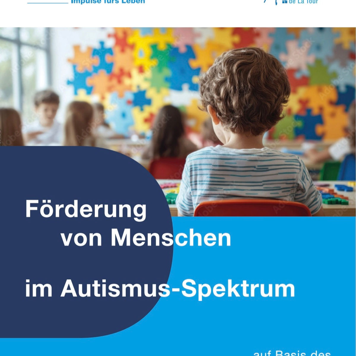 Förderung & Begleitung autistischer Menschen nach dem TEACCH-Ansatz